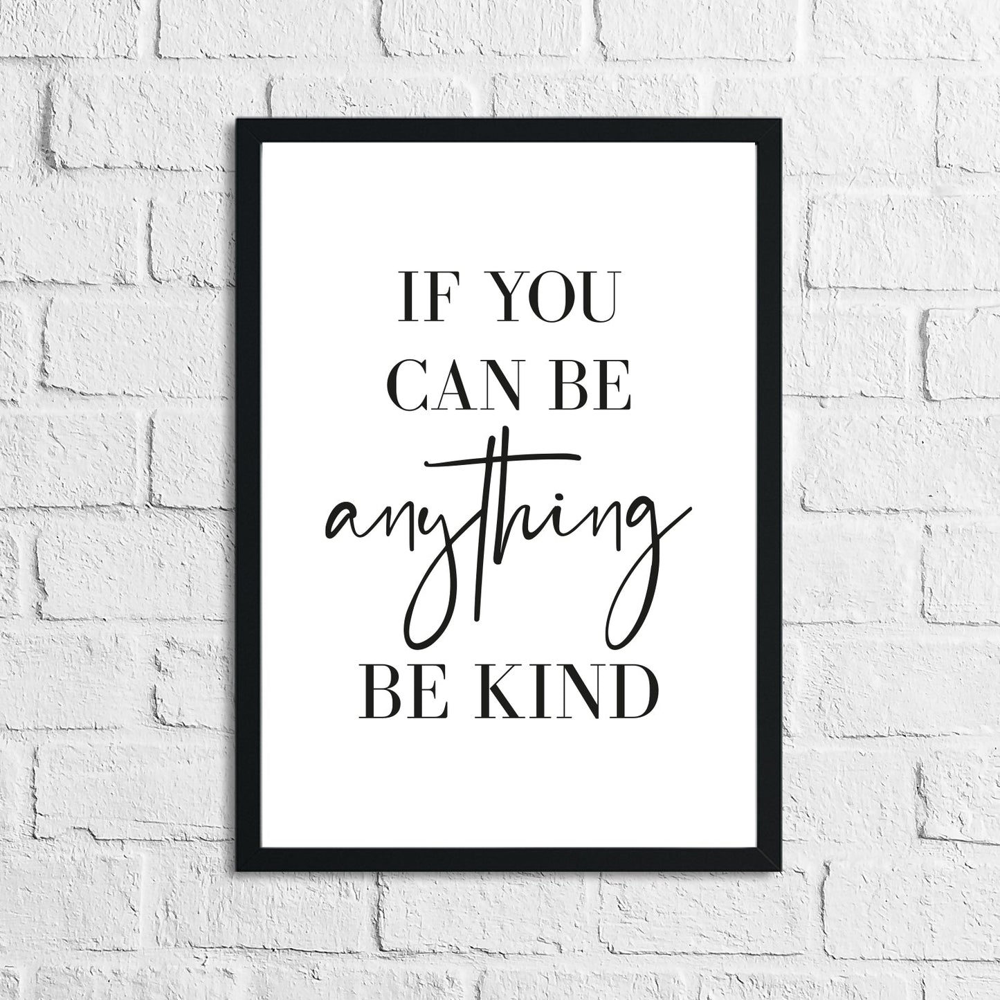 If You Can Be Anything Be Kind Inspirational Wall Decor Home Quote Print-0