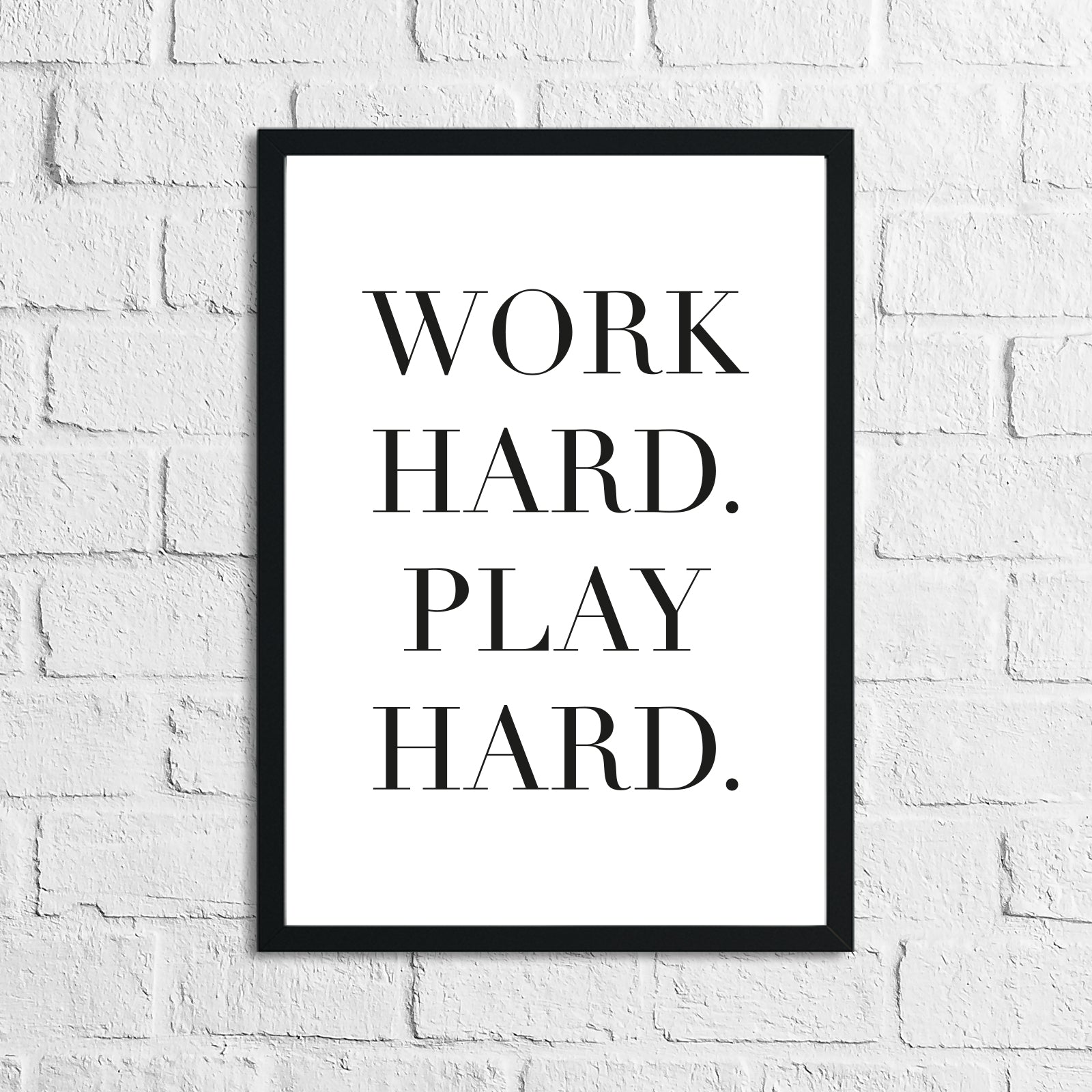 Work Hard Play Hard Inspirational Wall Decor Quote Print-0